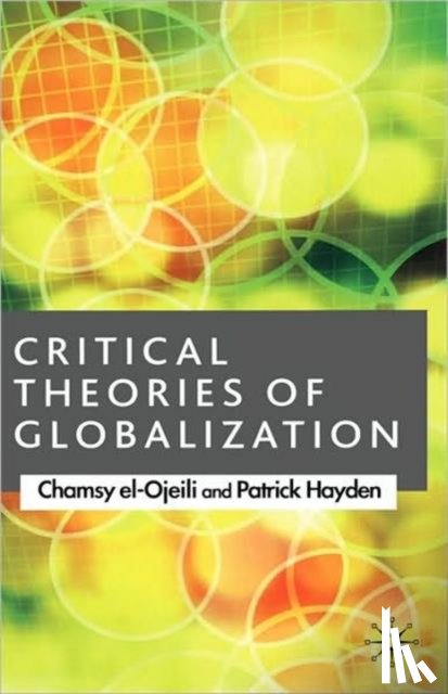 el-Ojeili, C., Hayden, P. - Critical Theories of Globalization