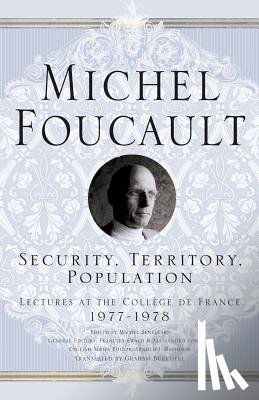 Foucault, M. - Security, Territory, Population