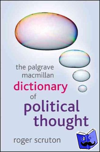 Scruton, Roger - The Palgrave Macmillan Dictionary of Political Thought