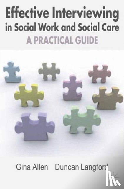 Allen, Gina, Langford, Duncan - Effective Interviewing in Social Work and Social Care