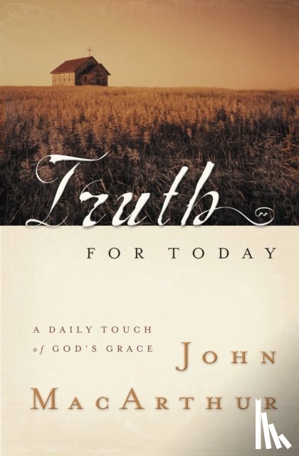 MacArthur, John F. - Truth for Today