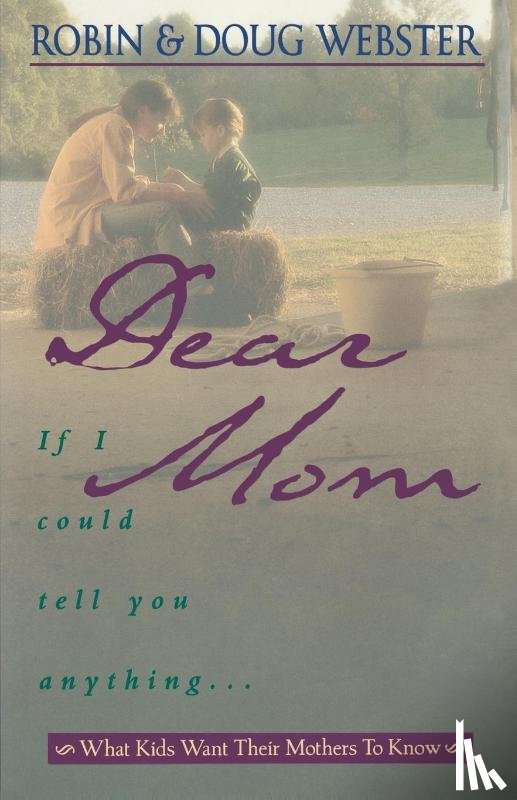 Webster, Robin, Webster, Doug - Dear Mom