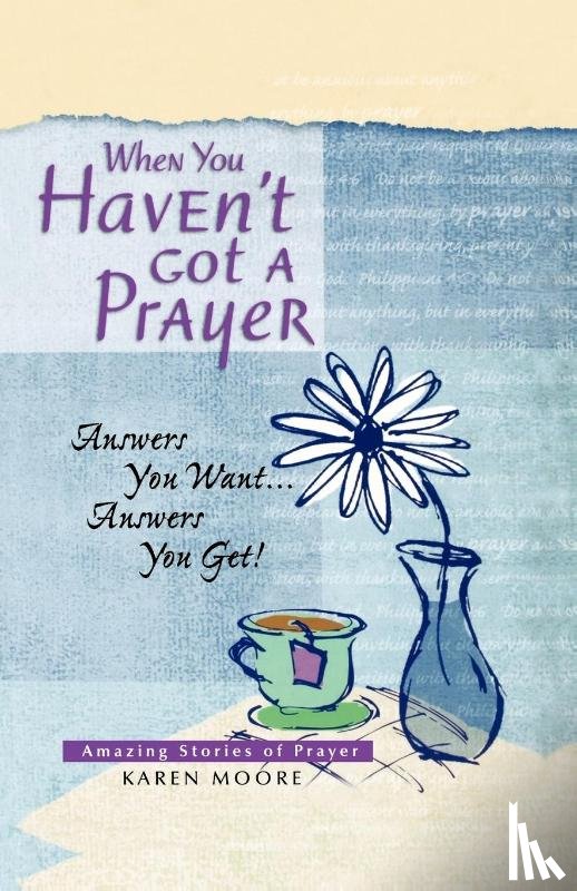 Moore, Karen - When You Haven't Got a Prayer