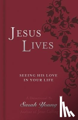 Young, Sarah - Jesus Lives, with Full Scriptures: Seeing His Love in Your Life (a 180-Day Devotional)