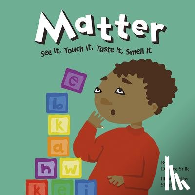 Boyd, Sheree - Matter: See It, Touch It, Taste It, Smell It