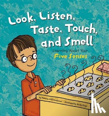 Hill Nettleton, Pamela - Look, Listen, Taste, Touch, and Smell: Learning about Your Five Senses
