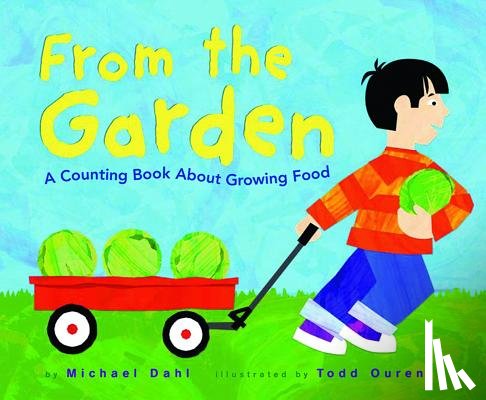 Dahl, Michael - From the Garden: A Counting Book about Growing Food