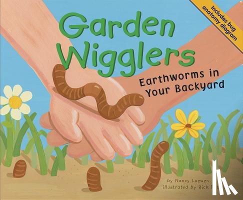 Loewen, Nancy - Garden Wigglers: Earthworms in Your Backyard