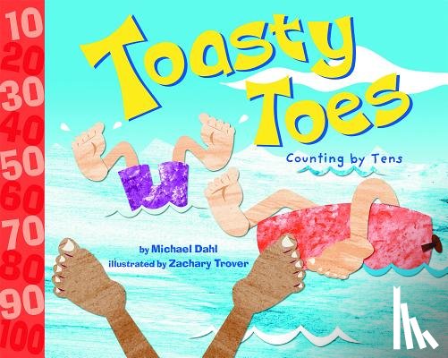 Dahl, Michael - Toasty Toes: Counting by Tens