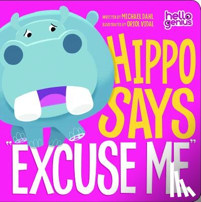 Dahl, Michael - Hippo Says Excuse Me