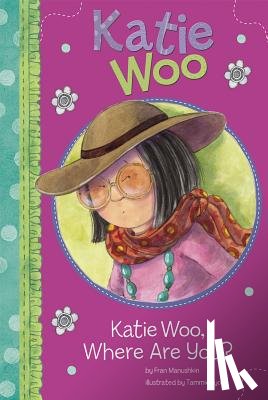 Manushkin, Fran - Katie Woo, Where Are You?