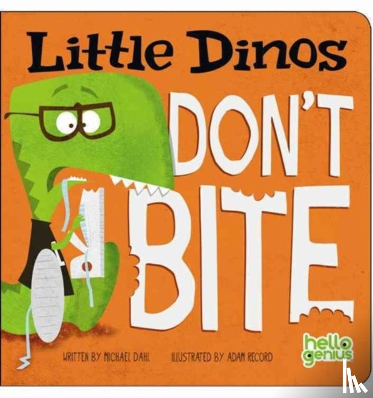 Dahl, Michael - Little Dinos Don't Bite