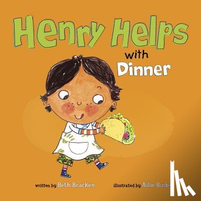 Bracken, Beth - Henry Helps with Dinner