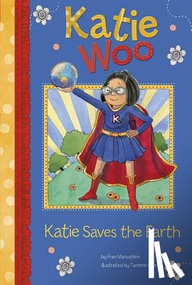Manushkin, Fran - Katie Saves the Earth