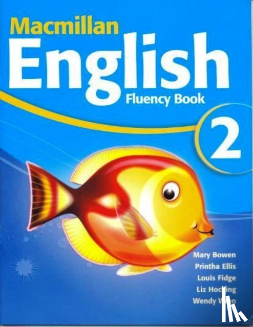 Bowen, Mary, Ellis, Printha J, Fidge, Louis, Wren, Wendy - Macmillan English 2 Fluency Book