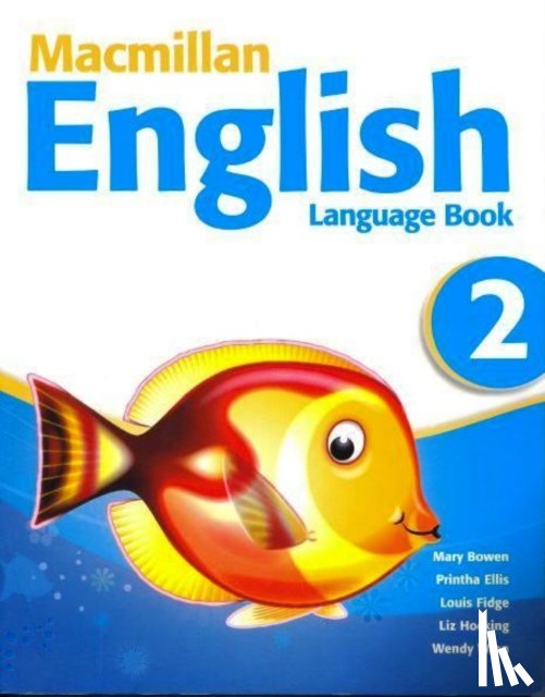 Bowen, Mary, Ellis, Printha J, Fidge, Louis, Wren, Wendy - Macmillan English 2 Language Book