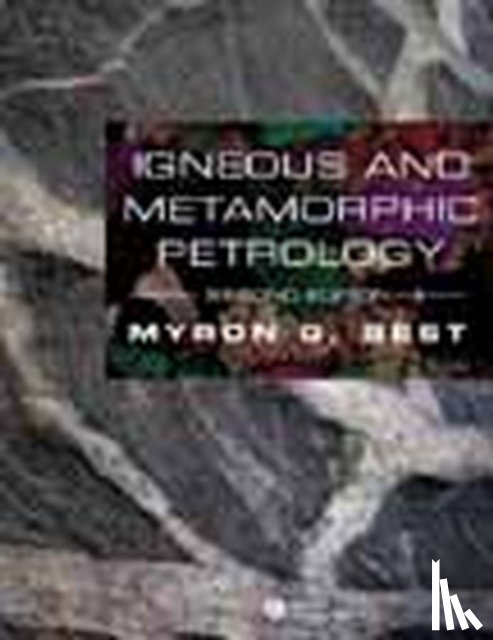 Best, Myron G. (Brigham Young University) - Igneous and Metamorphic Petrology