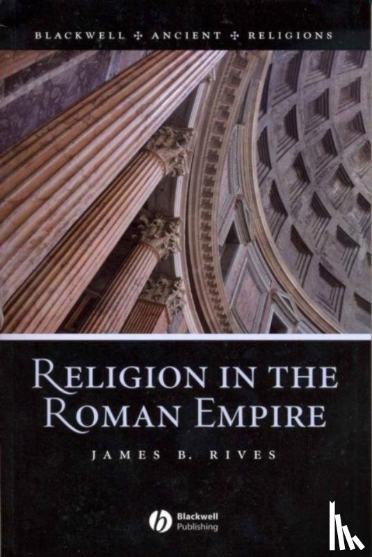 Rives, James B. (University of North Carolina - Religion in the Roman Empire