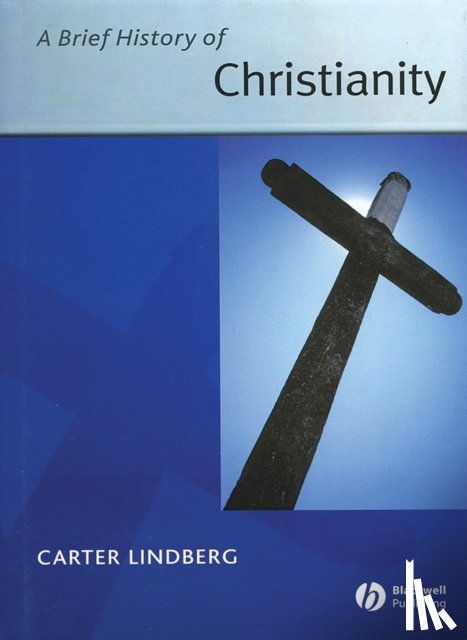 Lindberg, Carter (Boston University) - A Brief History of Christianity