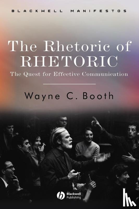 Booth, Wayne C. - The Rhetoric of RHETORIC