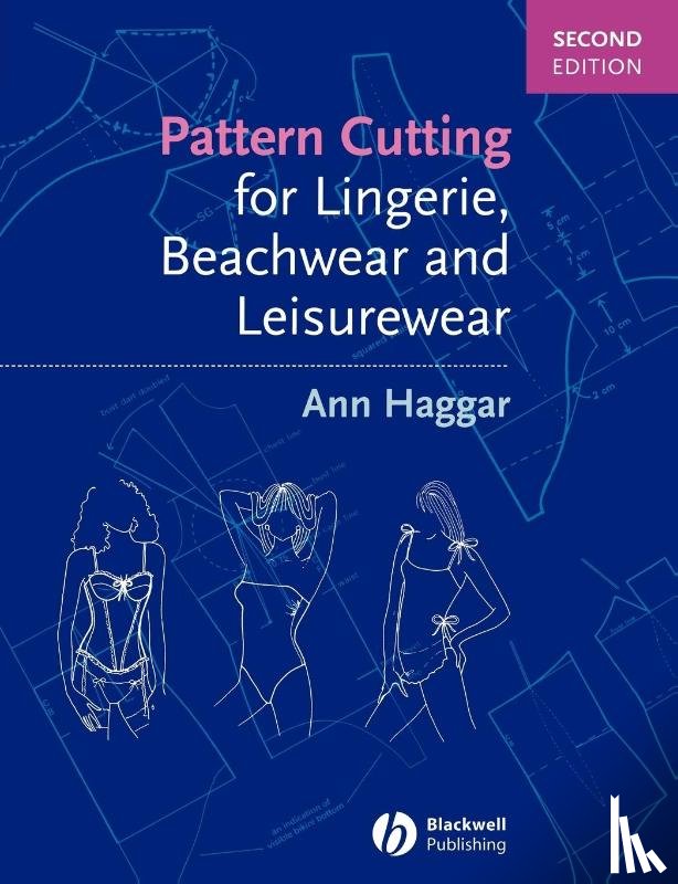 Haggar, Ann - Pattern Cutting for Lingerie, Beachwear and Leisurewear