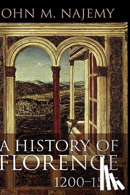 Najemy, John M. (Cornell University, USA) - A History of Florence, 1200 - 1575