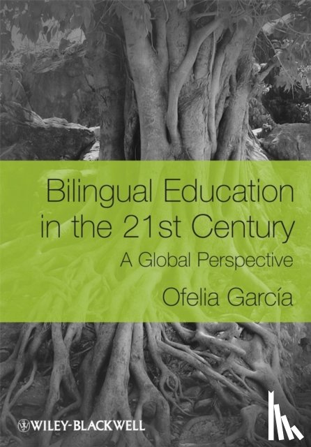 Garcia, Ofelia (The Graduate Center of the City University of New York) - Bilingual Education in the 21st Century