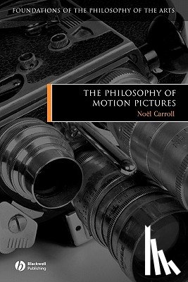 Carroll, Noel (University of Wisconsin) - The Philosophy of Motion Pictures