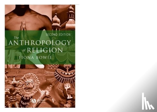 Bowie, Fiona (University of Bristol) - The Anthropology of Religion