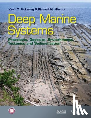 Pickering, Kevin T. (University College London), Hiscott, Richard N. (Memorial University of Newfoundland) - Deep Marine Systems