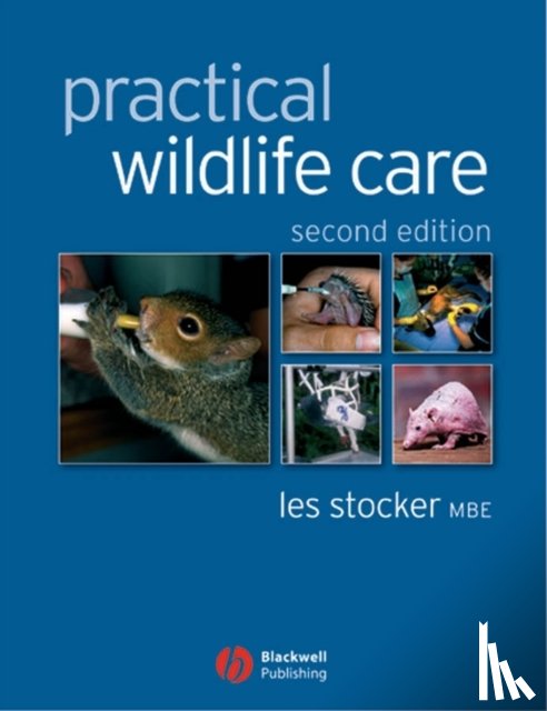 Stocker, Les (St Tiggywinkles Wildlife Teaching Hospital - Practical Wildlife Care