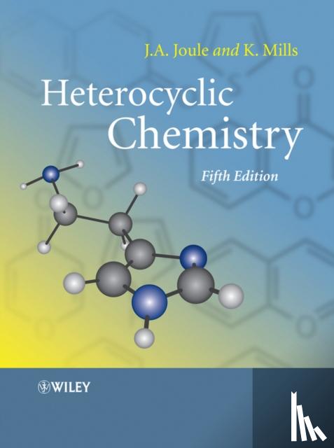John A. Joule, Keith Mills - Heterocyclic Chemistry