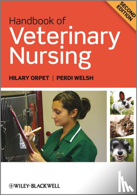 Orpet, Hilary (The Royal Veterinary College, Welsh, Perdi (The Royal Veterinary College - Handbook of Veterinary Nursing