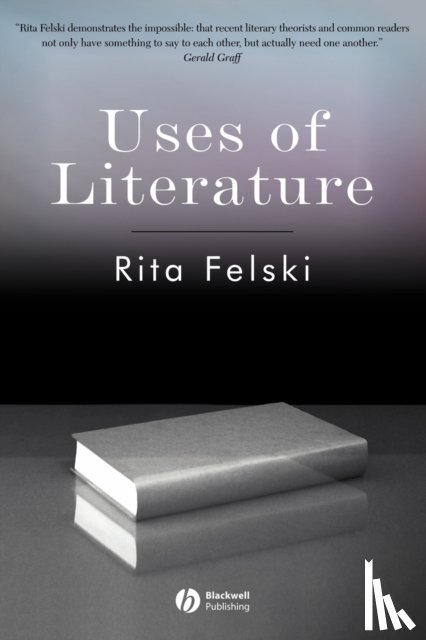 Felski, Rita (University of Virginia - Uses of Literature