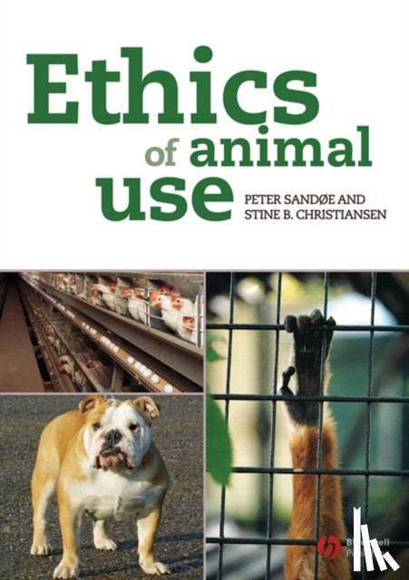 Sandøe, Peter (University of Copenhagen, Christiansen, Stine B. (University of Copenhagen - Ethics of Animal Use