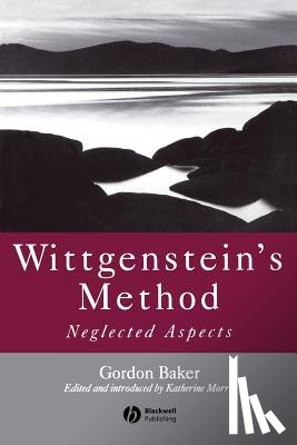 Baker, Gordon P. (Late of University of Oxford) - Wittgenstein's Method