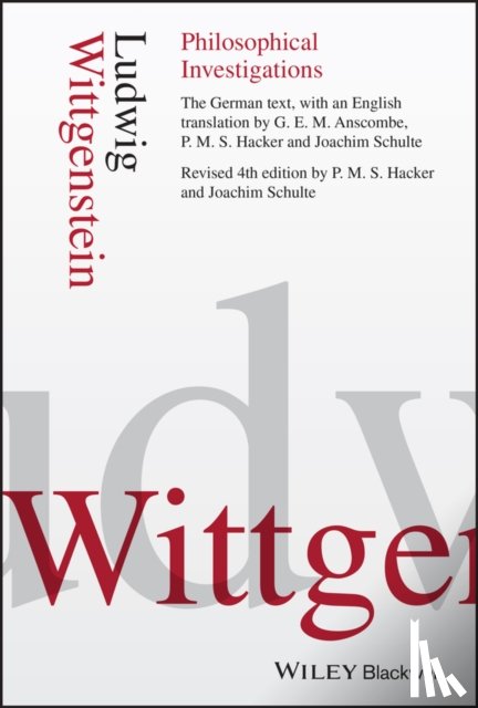 Wittgenstein, Ludwig (Late of University of Cambridge, UK) - Philosophical Investigations