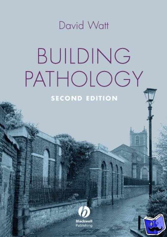 Watt, David S. (De Montfort University, UK) - Building Pathology