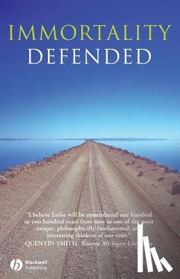 Leslie, John (University of Guelph) - Immortality Defended