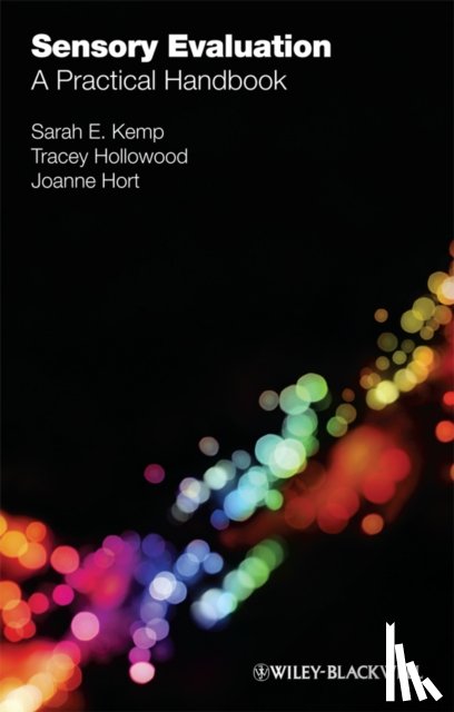 Kemp, Sarah E. (Cadbury Schweppes Ltd), Hollowood, Tracey (Sensory Dimensions), Hort, Joanne (Nottingham University) - Sensory Evaluation