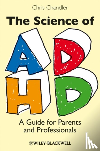 Chandler, Chris (London Metropolitan University - The Science of ADHD