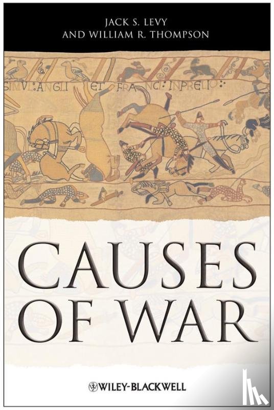 Levy, Jack S. (Rutgers University, USA), Thompson, William R. (Indiana University, USA) - Causes of War