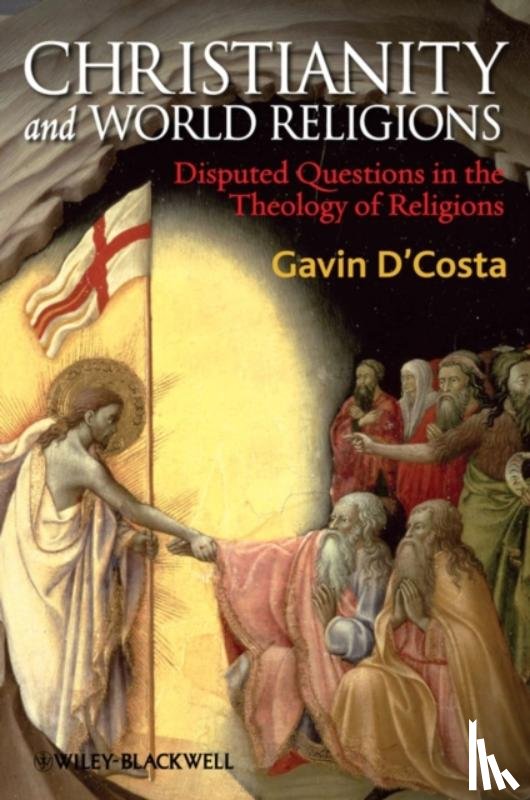 D'Costa, Gavin (University of Bristol) - Christianity and World Religions