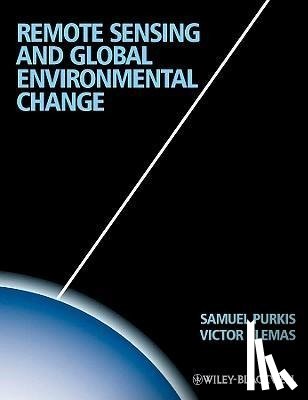 Purkis, Sam J. (Nova Southeastern University), Klemas, Victor V. (University of Delaware) - Remote Sensing and Global Environmental Change