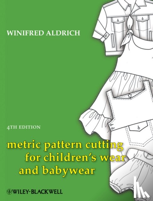 Aldrich, Winifred (Nottingham Trent University - Metric Pattern Cutting for Children's Wear and Babywear