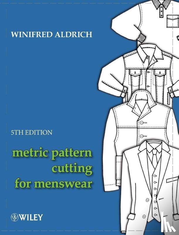 Aldrich, Winifred (The Nottingham Trent University) - Metric Pattern Cutting for Menswear