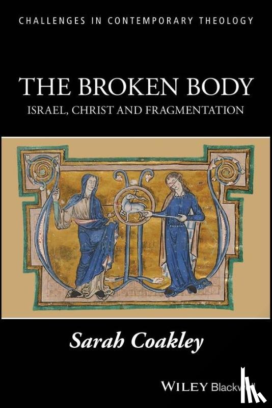 Coakley, Sarah (University of Cambridge, UK) - The Broken Body