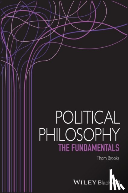 Brooks, Thom - Political Philosophy