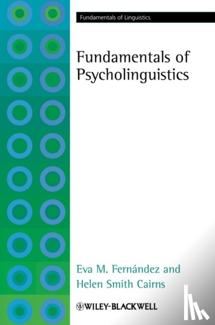 Fernandez, Eva M. (Queens College, Cairns, Helen Smith (Queens College - Fundamentals of Psycholinguistics