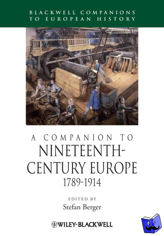  - A Companion to Nineteenth-Century Europe, 1789 - 1914